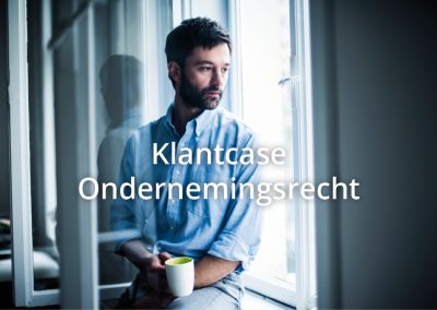 Klantcase ondernemingsrecht